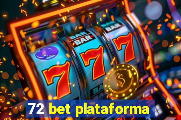 72 bet plataforma